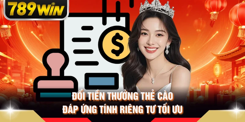 Đổi tiền thưởng thẻ cào đáp ứng tính riêng tư tối ưu