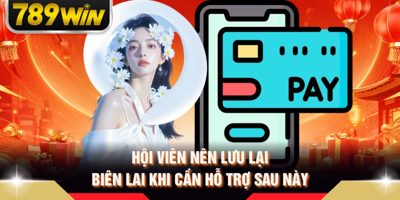 Hội viên nên lưu lại biên lai khi cần hỗ trợ sau này